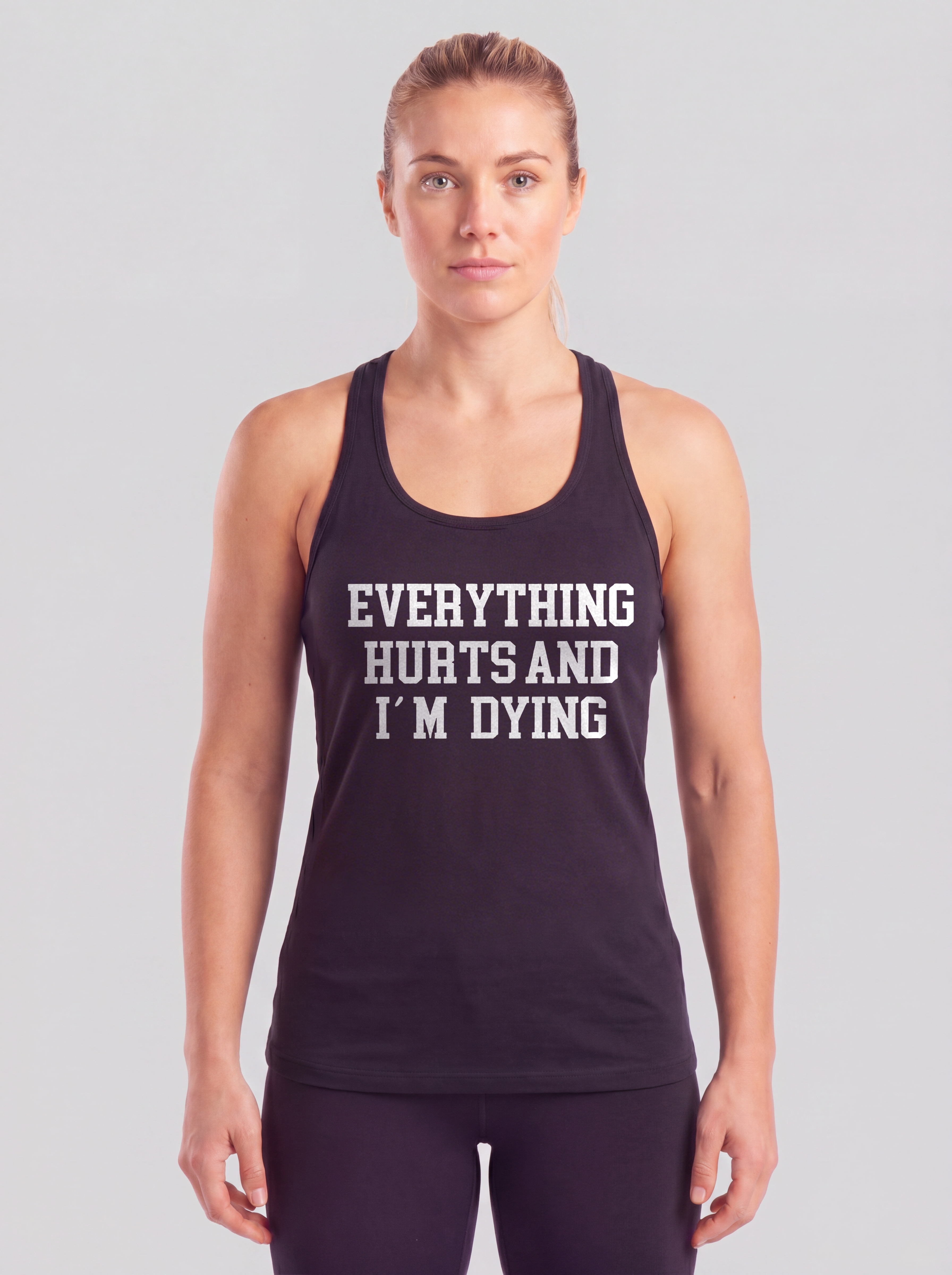 Everything Hurts and I'm Dying Printed Racerback Tank Tops